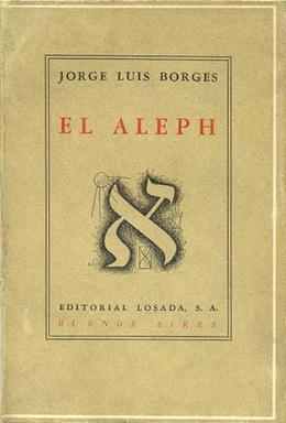 <i>The Aleph</i> (short story collection) 1949 book by Jorge Luis Borges