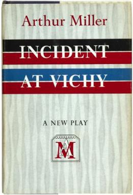 <i>Incident at Vichy</i> 1964 play by Arthur Miller