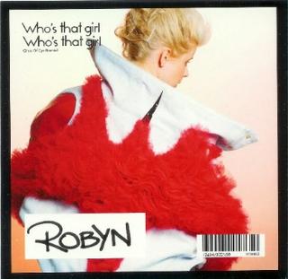 Whos That Girl (Robyn song) 2008 single by Robyn