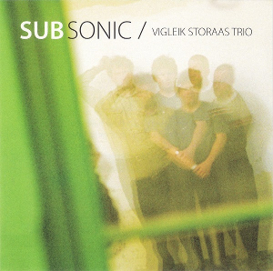 <i>Subsonic</i> (album) 2002 studio album by Vigleik Storaas Trio