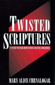 <i>Twisted Scriptures</i> Non-fictional book by Mary Alice Chrnalogar