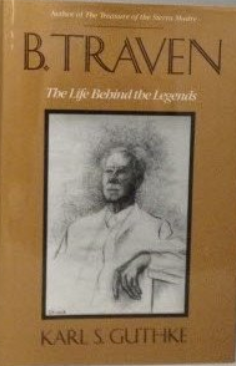 <i>B. Traven: The Life Behind the Legends</i> 1987 biography