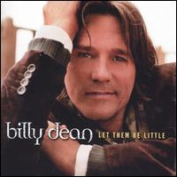 <i>Let Them Be Little</i> album by Billy Dean