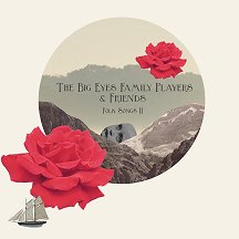 <i>Folk Songs II</i> 2012 studio album by Big Eyes Family Players & Friends