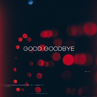 Good Goodbye 2017 promotional single by Linkin Park featuring Pusha T and Stormzy