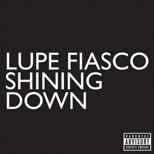 <span class="mw-page-title-main">Shining Down</span> 2009 promotional single by Lupe Fiasco featuring Matthew Santos