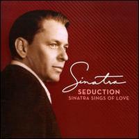 <i>Seduction: Sinatra Sings of Love</i> 2009 compilation album by Frank Sinatra