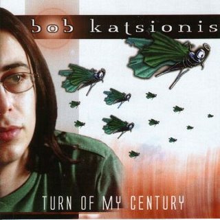 <i>Turn of My Century</i> 2002 studio album by Bob Katsionis
