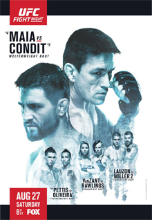 UFC on FOX 21: Condit VS Maia; Pettis VS do Bronx; VanZant VS Rawlings; Miller VS Lauzon II; Alvey VS Casey; Laprise VS Gouti; Barzola VS Bochniak; McLellan VS Di Chirico; Guangyou VS Vera UFC_Vancouver_main_event