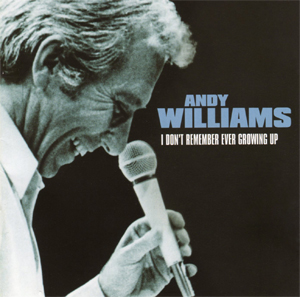 <i>I Dont Remember Ever Growing Up</i> 2007 studio album by Andy Williams