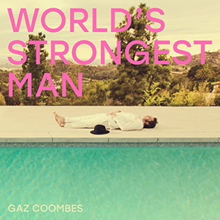 <i>Worlds Strongest Man</i> (album) 2018 studio album by Gaz Coombes