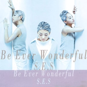 <i>Be Ever Wonderful</i> album by S.E.S.