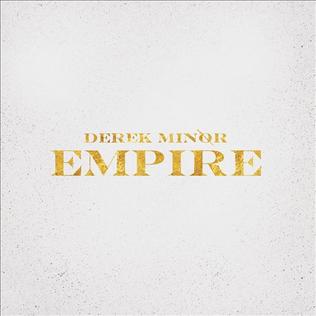 <i>Empire</i> (Derek Minor album) 2015 studio album by Derek Minor