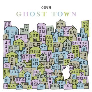 <i>Ghost Town</i> (Owen album) album by Owen