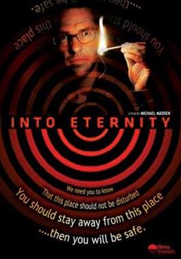 This is a poster for Into Eternity. The poster art copyright is believed to belong to the distributor of the item promoted, Films Transit International, the publisher of the item promoted or the graphic artist, I claim fair use.
