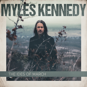 <i>The Ides of March</i> (album) 2021 studio album by Myles Kennedy