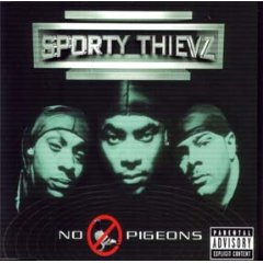 No Pigeons 1999 single by Sporty Thievz