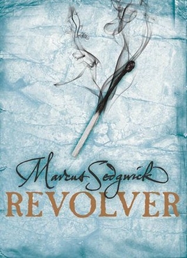 <i>Revolver</i> (novel) 2009 young adult novel by Marcus Sedgwick