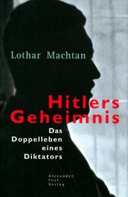 <i>The Hidden Hitler</i> 2001 book by Lothar Machtan