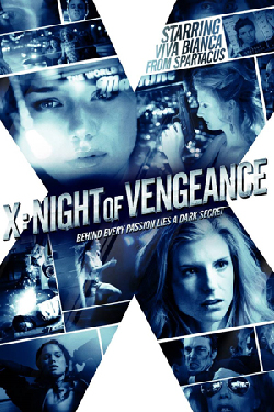 <i>X: Night of Vengeance</i> 2011 film by Jon Hewitt