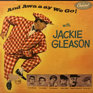<i>And Awaaay We Go!</i> 1954 studio album by Jackie Gleason