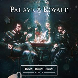 <i>Boom Boom Room (Side B)</i> 2018 studio album by Palaye Royale