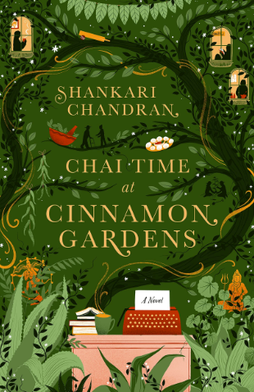 <i>Chai Time at Cinnamon Gardens</i> 2022 novel Australian writer Shankari Chandran
