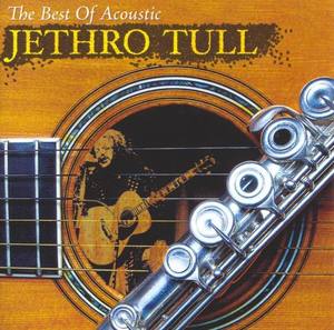 <i>The Best of Acoustic Jethro Tull</i> 2007 greatest hits album by Jethro Tull