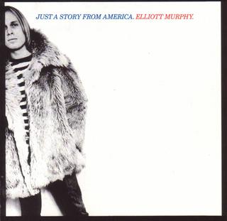 <i>Just a Story from America</i> 1977 studio album by Elliott Murphy