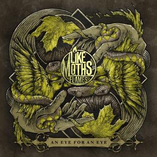 <i>An Eye for an Eye</i> (Like Moths to Flames album) 2013 studio album by Like Moths to Flames