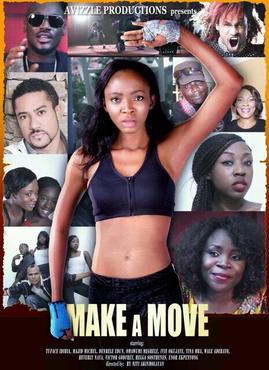 <i>Make a Move</i> (film) 2014 Nigerian dance musical film
