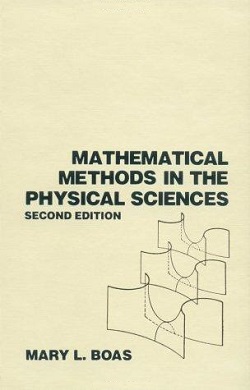 <i>Mathematical Methods in the Physical Sciences</i> Book by Mary L. Boas
