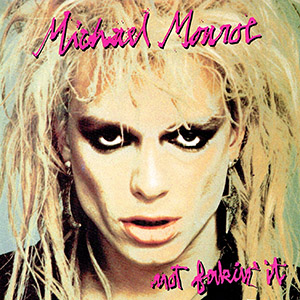 <i>Not Fakin It</i> 1989 studio album by Michael Monroe