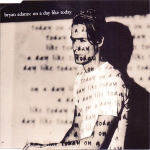 On a Day Like Today (song) 1998 single by Bryan Adams