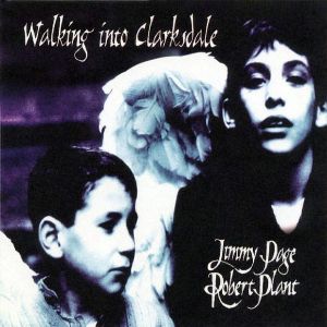 <i>Walking into Clarksdale</i> 1998 studio album by Jimmy Page & Robert Plant