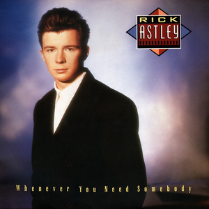 File:Rick Astley - Whenever You Need Somebody.png