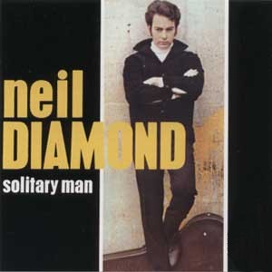 <span class="mw-page-title-main">Solitary Man (song)</span> 1966 song by Neil Diamond