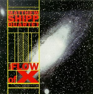 <i>The Flow of X</i> 1997 studio album by Matthew Shipp
