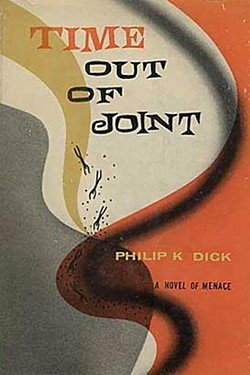 <i>Time Out of Joint</i> 1959 novel by Philip K. Dick