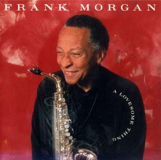 <i>A Lovesome Thing</i> 1991 studio album by Frank Morgan