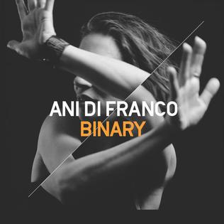 <i>Binary</i> (Ani DiFranco album) 2017 studio album by Ani DiFranco