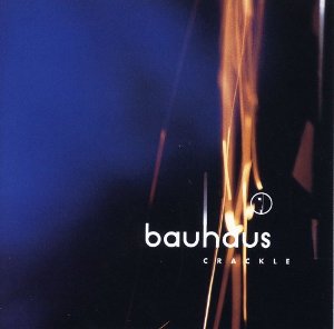 <i>Crackle</i> (album) 1998 greatest hits album by Bauhaus