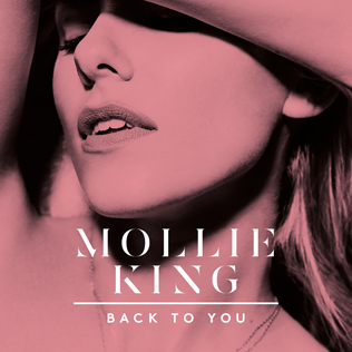 <span class="mw-page-title-main">Back to You (Mollie King song)</span> 2016 single by Mollie King