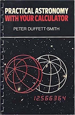<i>Practical Astronomy with Your Calculator</i> Book by Peter Duffett-Smith