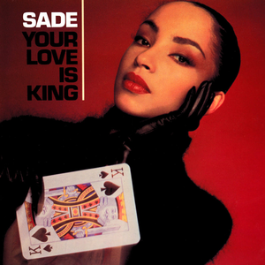 Your Love is King by Sade