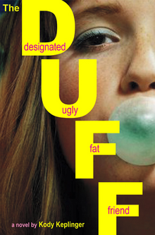 <i>The DUFF</i> (novel) 2010 novel by Kody Keplinger