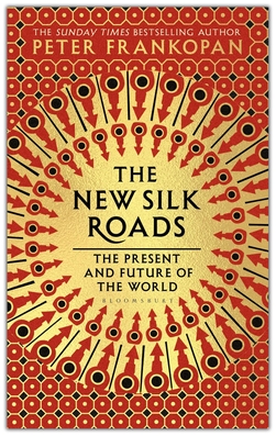 <i>The New Silk Roads</i> 2018 nonfiction book by Peter Frankopan