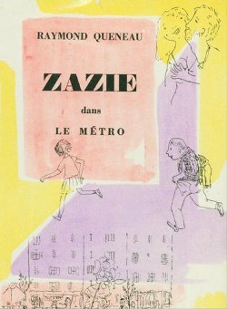 <i>Zazie dans le Métro</i> (novel) French novel written in 1959 by Raymond Queneau