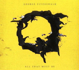 <i>All That Must Be</i> 2018 studio album by George FitzGerald