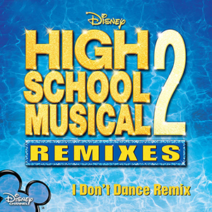 I Dont Dance (<i>High School Musical</i> song) 2007 single by Lucas Grabeel and Corbin Bleu